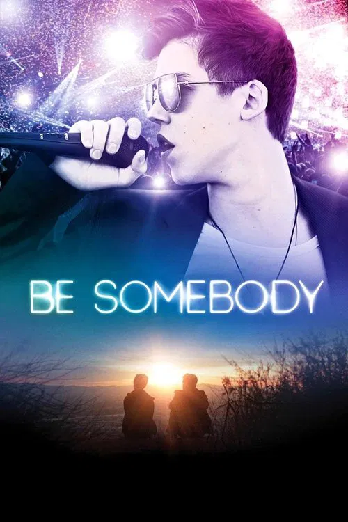 Movie poster for Be Somebody (2016)