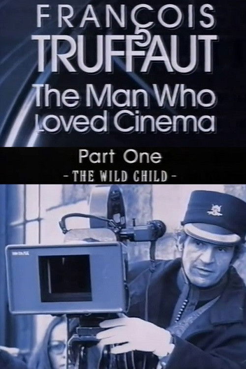 Movie poster for François Truffaut: The Man Who Loved Cinema - The Wild Child (1996)