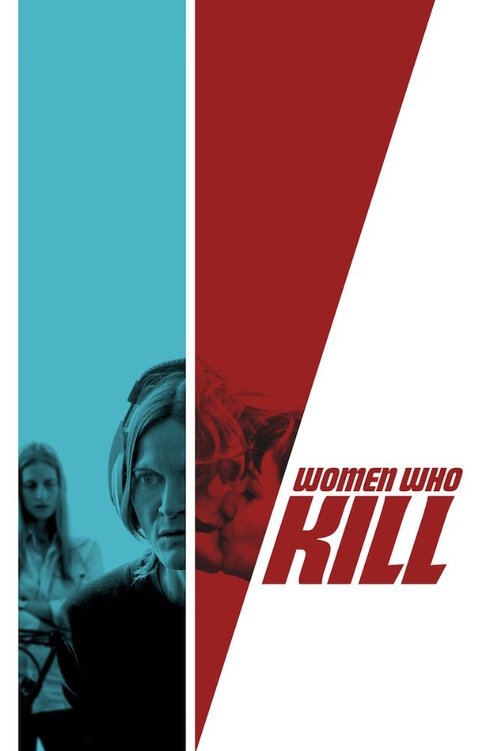 Movie poster for Women Who Kill (2016)
