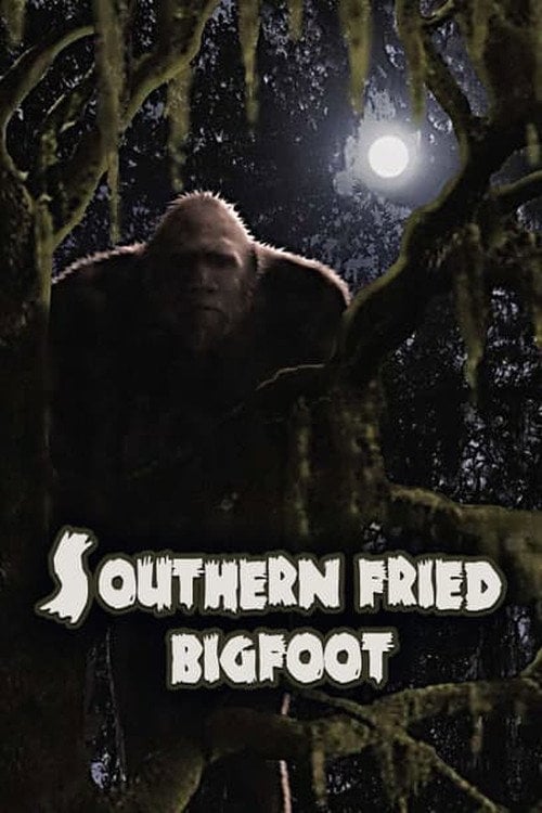 Movie poster for Southern Fried Bigfoot (2007)