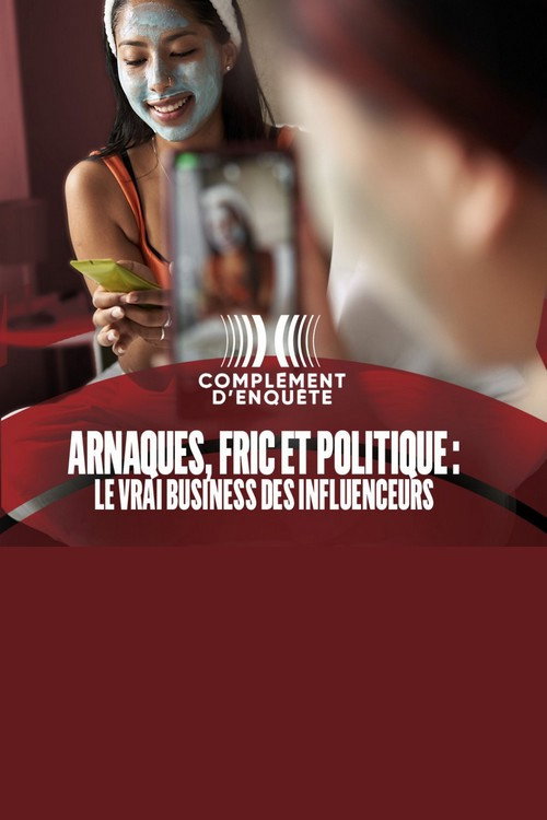 Movie poster for Arnaques, fric et politique : le vrai business des influenceurs (2022)