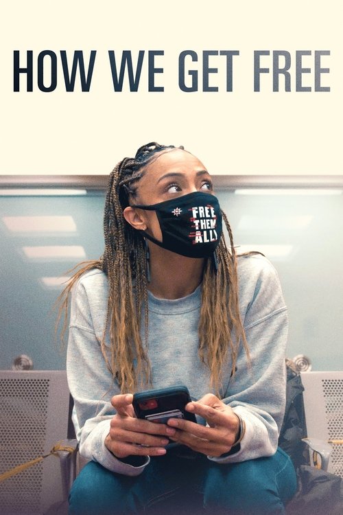 Movie poster for How We Get Free (2023)