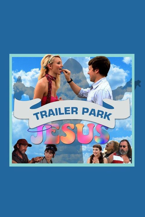 Movie poster for Trailer Park Jesus (2012)