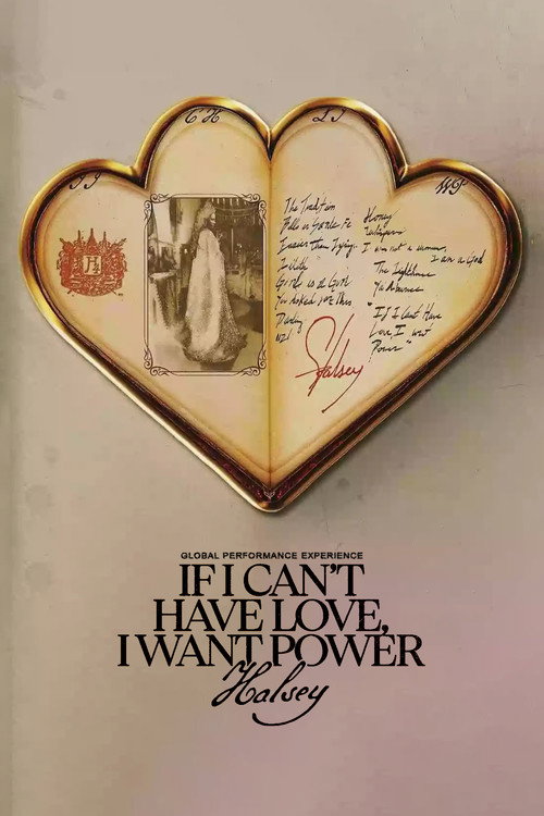 Movie poster for Halsey: If I Can't Have Love, I Want Power - Global Performance Experience (2021)
