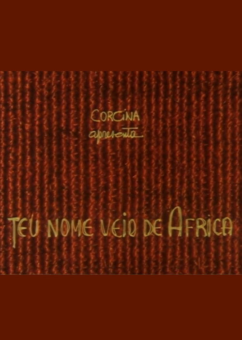 Movie poster for Teu Nome Veio de África (1982)