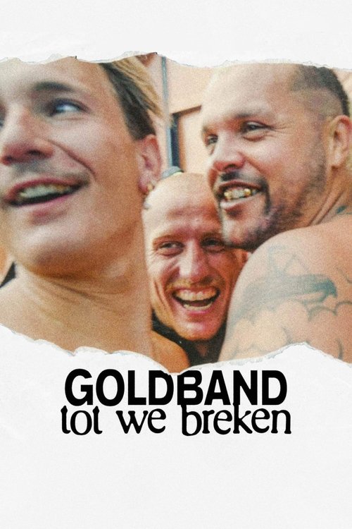 Movie poster for Goldband: Until We Break (2025)