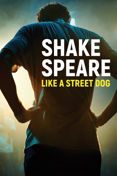 Movie poster for Shakespeare Like A Street Dog (2022)