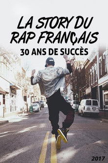 Movie poster for La Story du rap français : 30 Ans de succès (2017)
