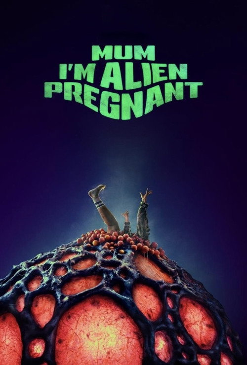 Movie poster for Mum, I'm Alien Pregnant (2026)