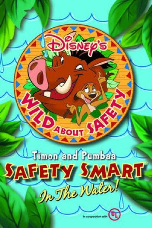 Movie poster for Wild About Safety: Timon and Pumbaa Safety Smart in the Water! (2009)