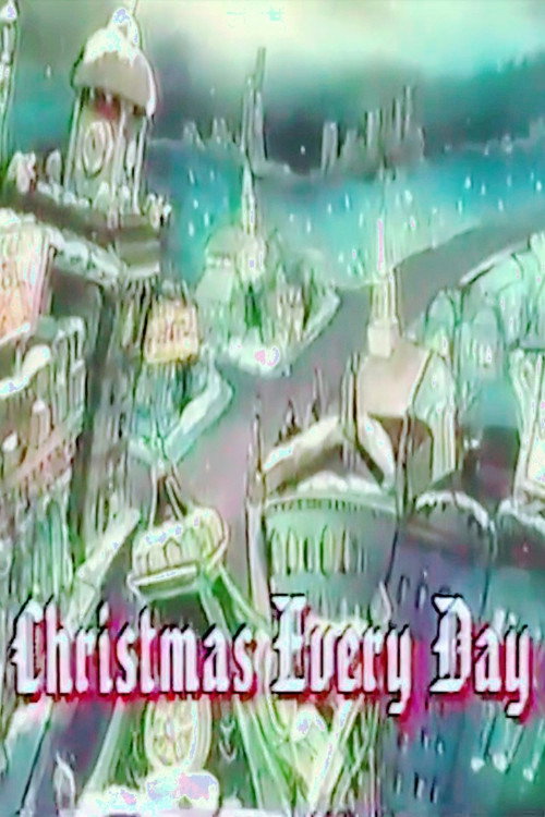 Movie poster for Christmas Every Day (1986)