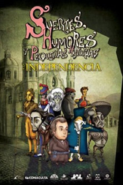 Movie poster for Suertes, humores y pequeñas historias de la Independencia y de la Revolución. (2010)