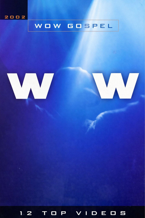 Movie poster for The WOW Gospel 2002: 12 Top Videos (2002)