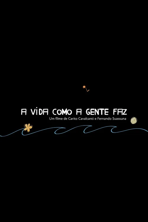 Movie poster for A Vida Como A Gente Faz (2021)