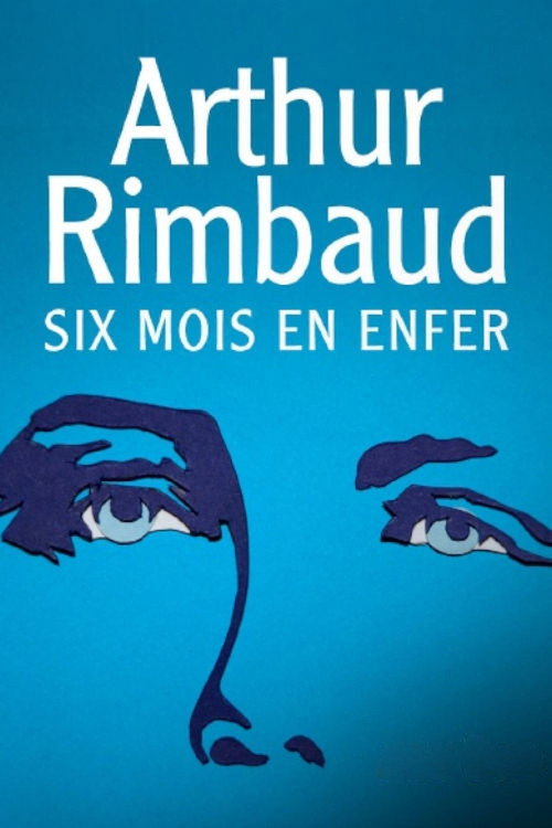 Movie poster for Arthur Rimbaud : Six mois en enfer (2025)