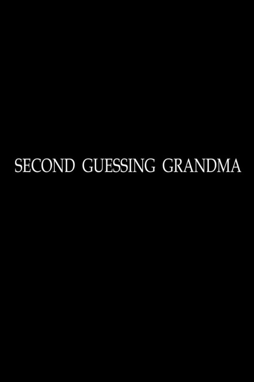 Movie poster for Second Guessing Grandma (2008)