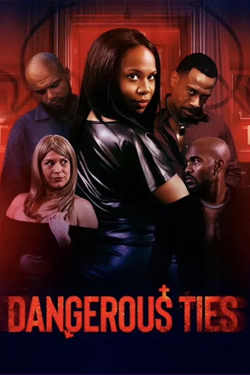 Movie poster for Dangerous Ties (2025)