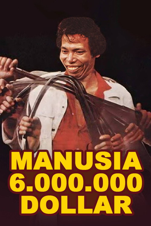 Movie poster for Manusia 6.000.000 Dollar (1981)