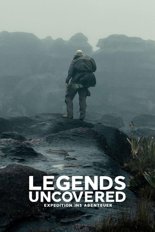 Series poster for Legends Uncovered – Expedition ins Abenteuer (2025)