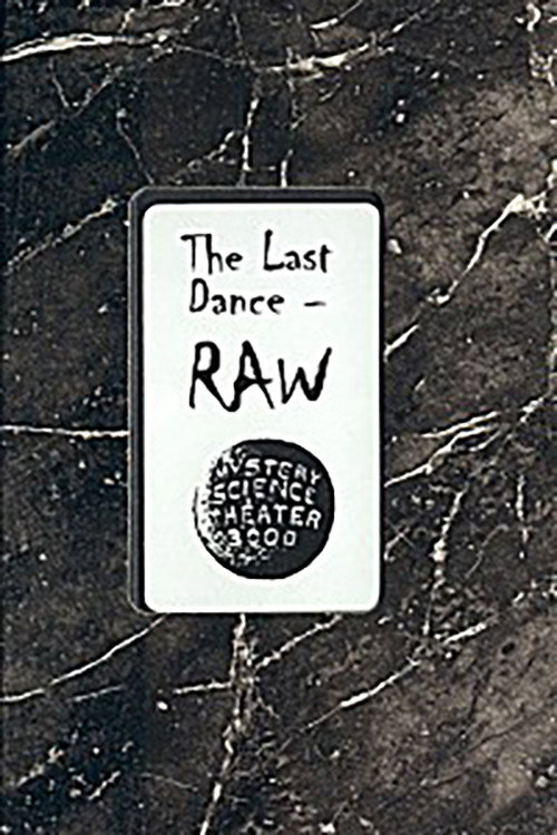 Movie poster for The Last Dance: RAW (1999)