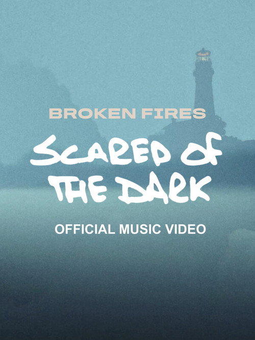 Movie poster for Broken Fires - Scared of The Dark