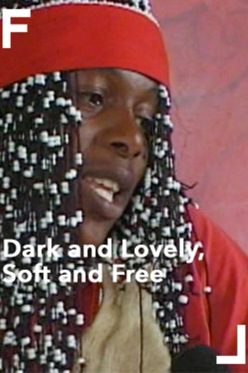Movie poster for Dark and Lovely, Soft and Free (2000)