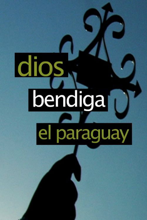 Movie poster for Dios bendiga el Paraguay (2011)