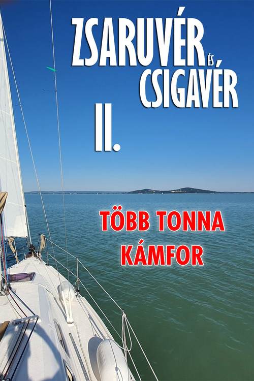 Movie poster for Zsaruvér és Csigavér II.: Több tonna kámfor (2002)