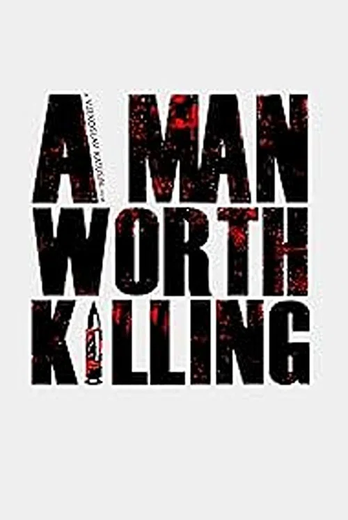 Movie poster for A Man Worth Killing (2026)