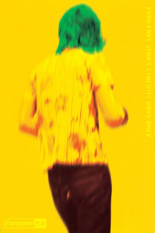 Movie poster for Kuroyume「1996 FAKE STAR'S CIRCUIT/BOYS ONLY」 (1996)
