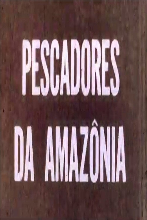 Movie poster for Pescadores da Amazônia (1970)