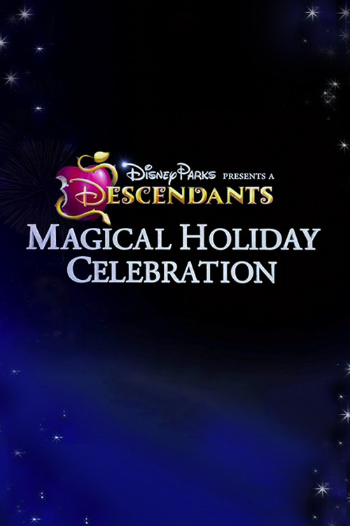 Movie poster for Disney Parks Presents: A Descendants Magical Holiday Celebration (2016)