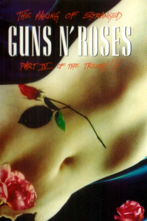 Movie poster for Guns N' Roses: Estranged - Part IV of the Trilogy!!! (1994)