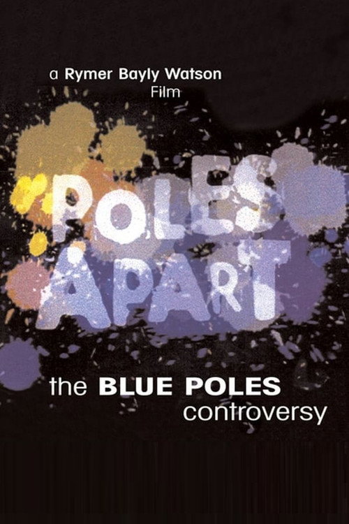 Movie poster for Poles Apart: The Blue Poles Controversy (2001)