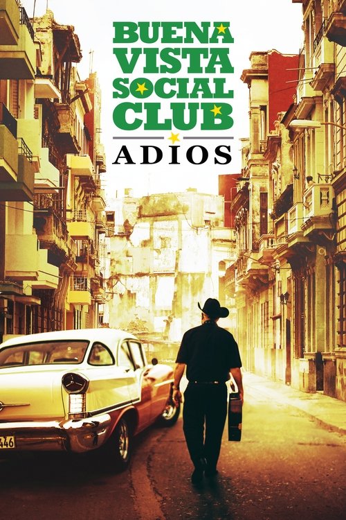 Movie poster for Buena Vista Social Club: Adios (2017)