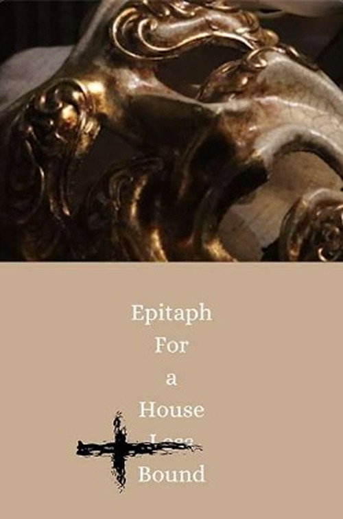 Movie poster for Epitaph For a House Less Bound (2024)