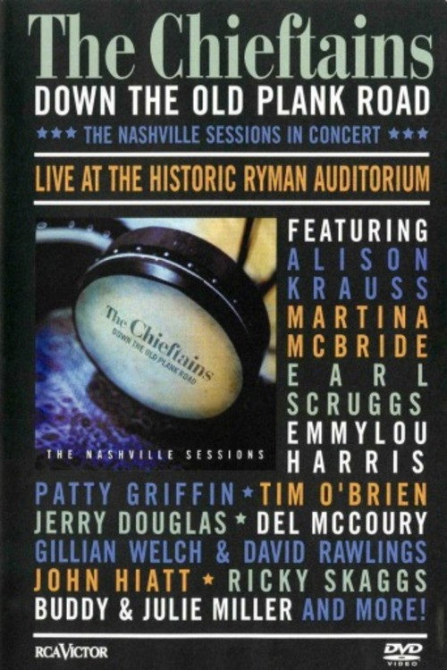 Movie poster for The Chieftains: Down The Old Plank Road -The Nashville Sessions in Concert (2003)