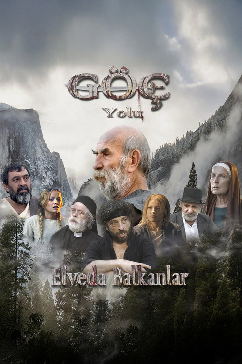 Movie poster for Göç Yolu: Elveda Balkanlar (2018)