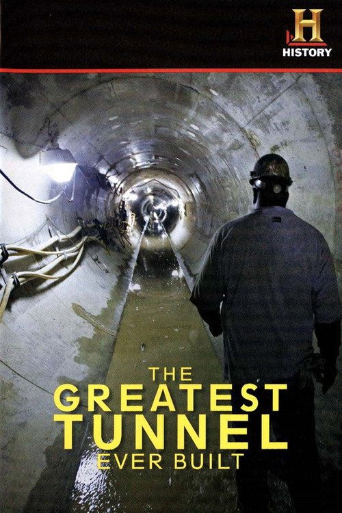 Movie poster for The Greatest Tunnel Ever Built (2008)