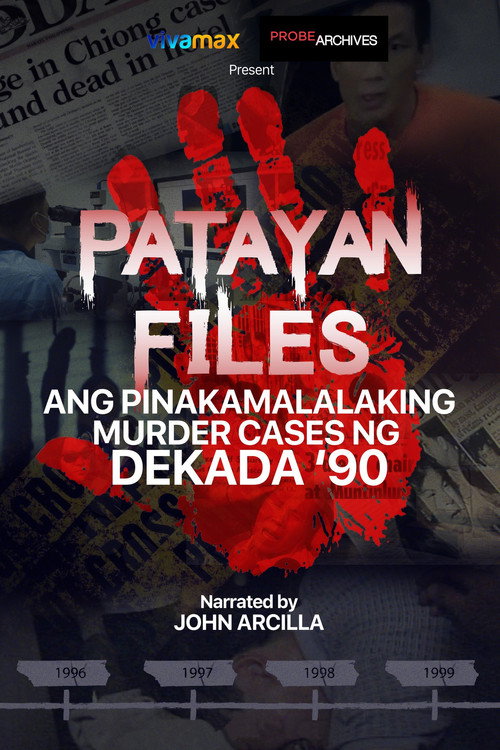 Movie poster for Patayan Files: Ang Pinakamalalaking Murder Cases Ng Dekada '90 (2022)