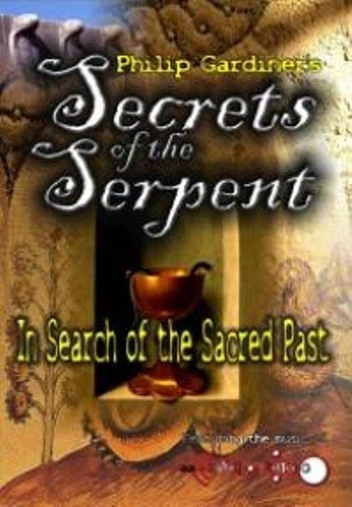 Movie poster for Secrets of the Serpent: In Search of the Sacred Past (2006)