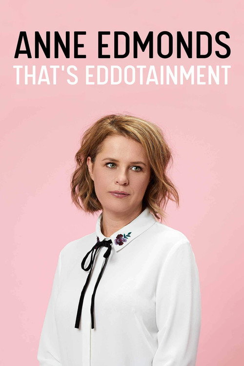 Movie poster for Anne Edmonds: That's Eddotainment (2016)