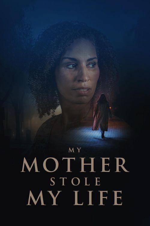 Movie poster for My Mother Stole My Life (2024)