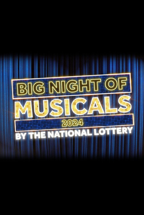 Movie poster for Big Night of Musicals 2024 by the National Lottery (2024)