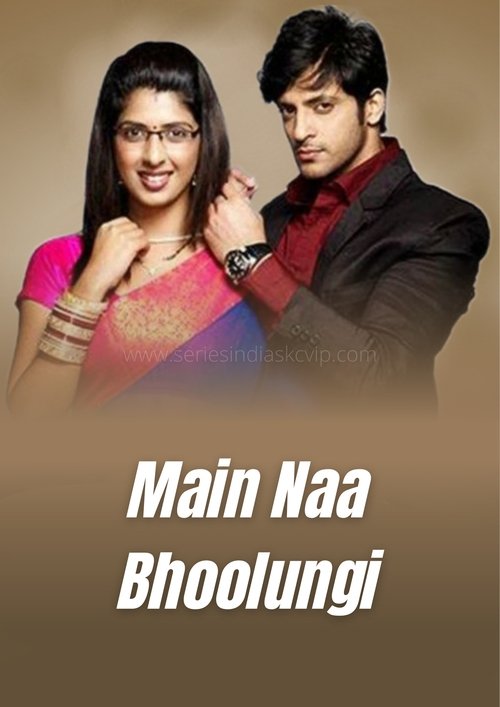 Main Naa Bhoolungi poster