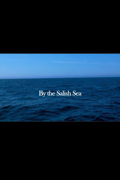 Movie poster for By the Salish Sea (2013)