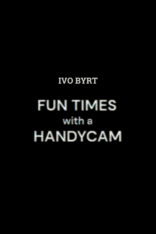Movie poster for Fun Times With A Handycam (2025)