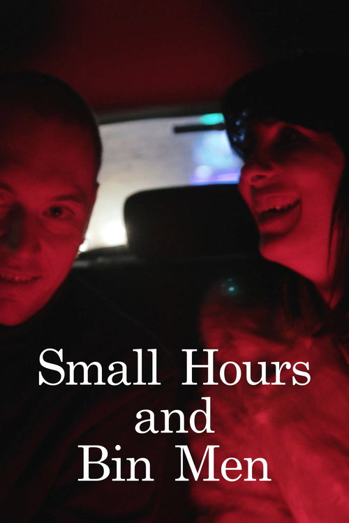 Movie poster for Small Hours and Bin Men (2019)