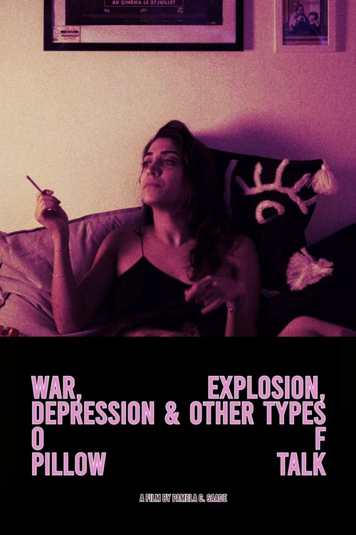 Movie poster for War, Explosion, Depression & Other Types of Pillow Talks