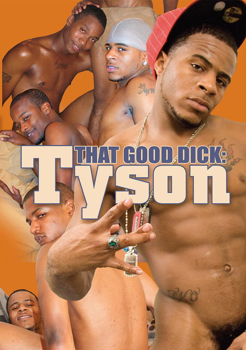 Movie poster for That Good Dick: Tyson (2010)